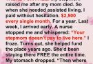 I Was Paying $2,500 Every Month for a Year to Cover My Stepmom’s Assisted Living – When I Found Out What She Was Really Spending the Money On, I Went Pale